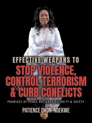 cover image of Effective Weapons to Stop Violence, Control Terrorism & Curb Conflicts